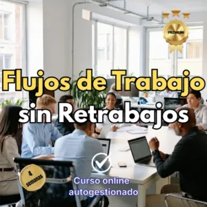 Un grupo de profesionales colaborando en una oficina moderna con laptops, promocionando un curso de formación sobre flujos de trabajo eficientes sin retrabajos.