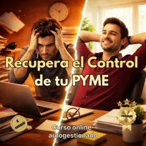 Imagen partida que muestra el contraste entre un hombre estresado en una oficina caótica y un hombre relajado con éxito en su negocio, con el texto Recupera el Control de tu PYME.