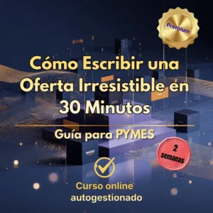 Curso de oferta irresistible para PYMEs en 30 minutos – Nexo Estelar